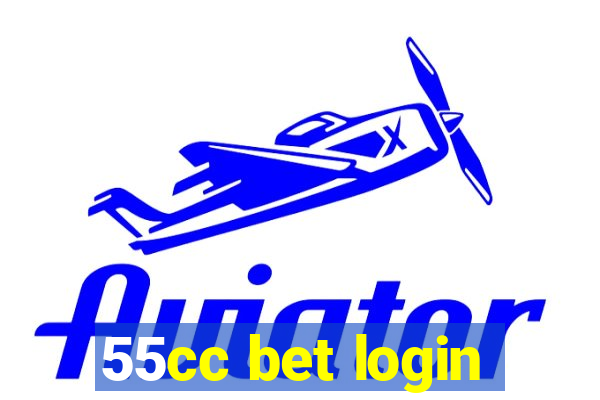 55cc bet login